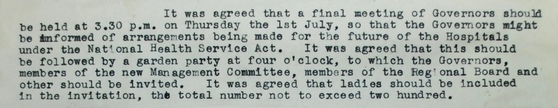 Note regarding a “final meeting of the Governors” to inform them how the Warneford would be organised under the National Health Service from July 1948. The meeting was to be followed by a garden party, to which “the ladies” would be invited.